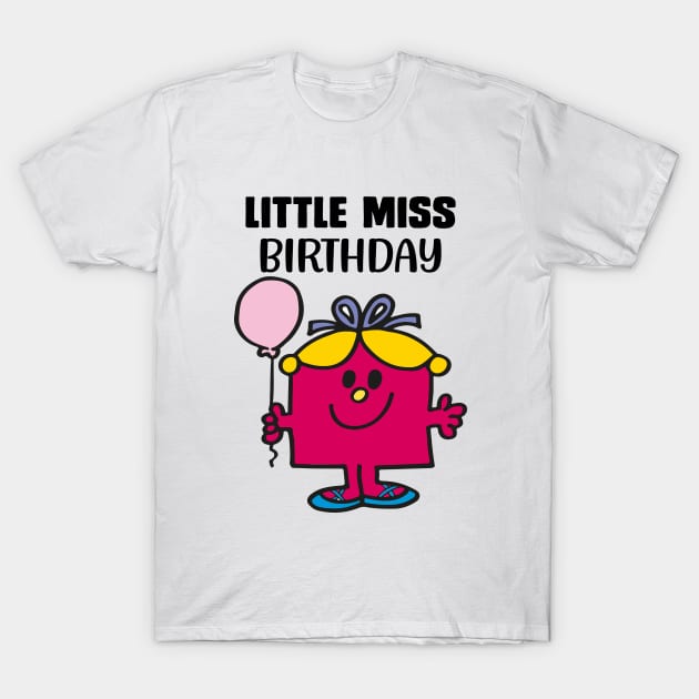 LITTLE MISS BIRTHDAY T-Shirt by reedae